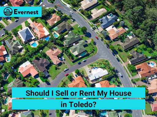 Should I Sell or Rent My House in Toledo